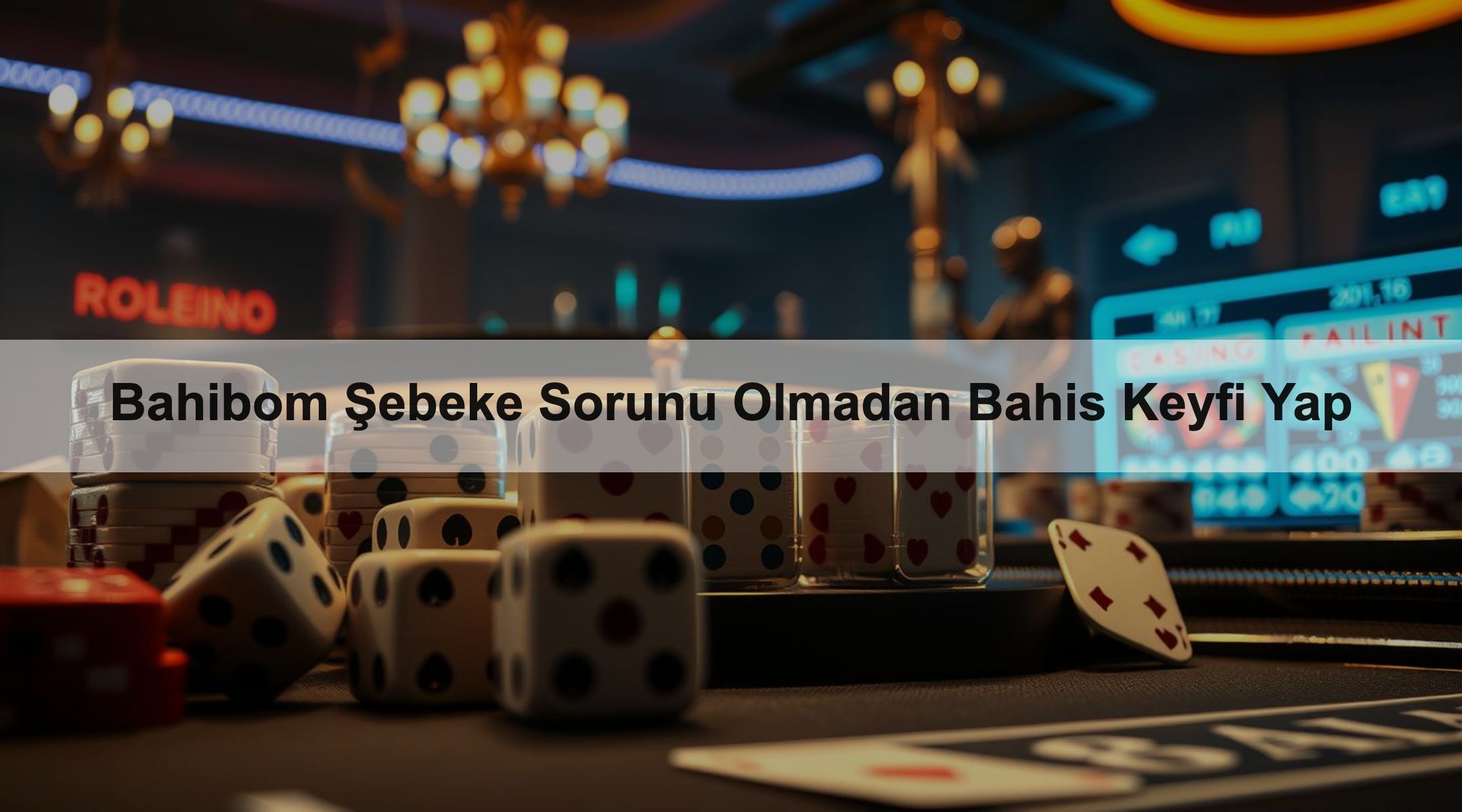 Bahibom Şebeke Sorunu Olmadan Bahis Keyfi Yap