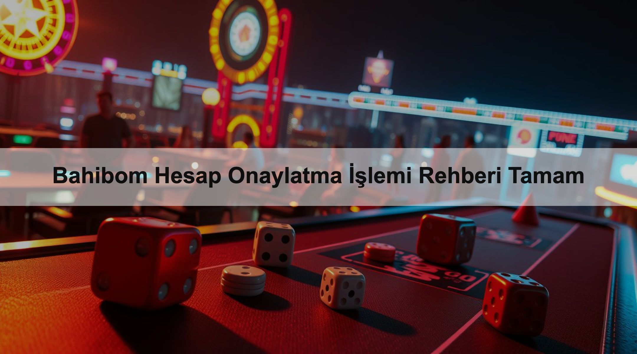 Bahibom Hesap Onaylatma İşlemi Rehberi Tamam 1 Bahibom Hesap Onaylatma İşlemi Rehberi Tamam