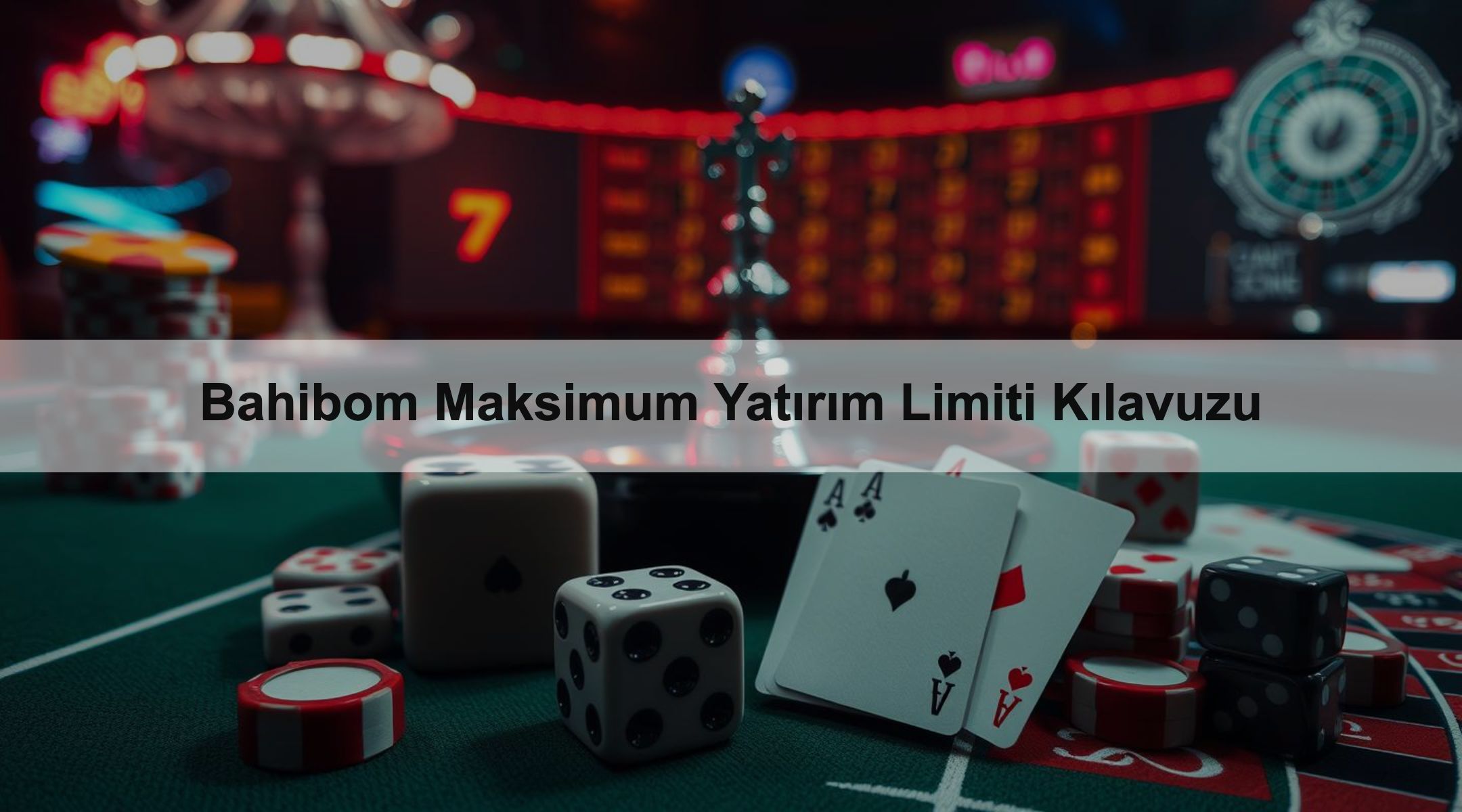 Bahibom Maksimum Yatırım Limiti Kılavuzu