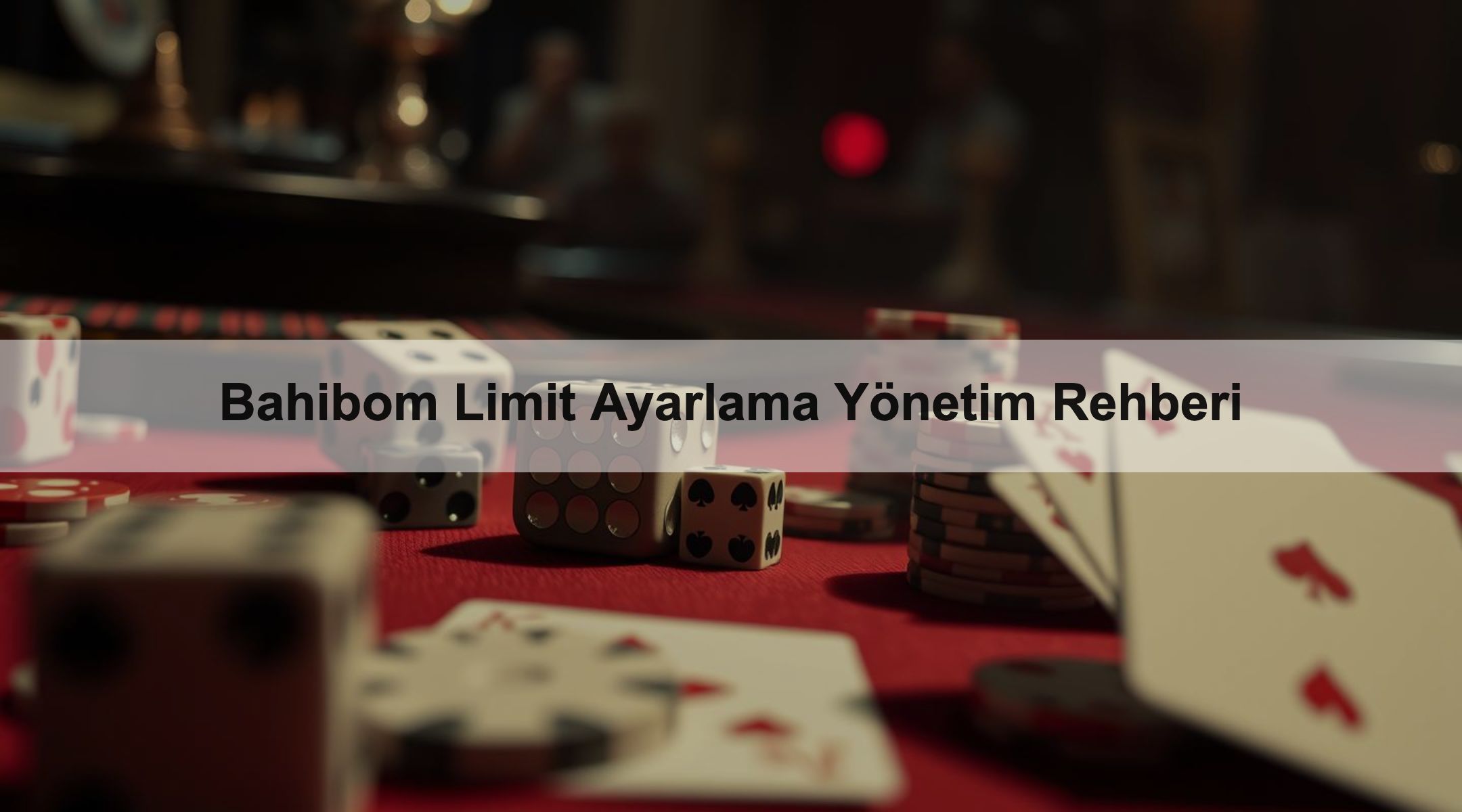 Bahibom Limit Ayarlama Yönetim Rehberi